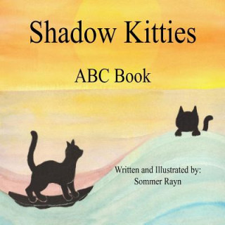 Knjiga Shadow Kitties ABC Book Sommer Rayn