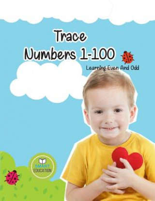 Könyv Trace Numbers 1-100: Ages 3-5, Activity Books for Kids Smart Education