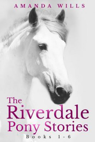 Kniha The Riverdale Pony Stories Amanda Wills