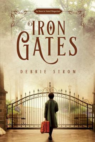 Knjiga Iron Gates Debbie Strom