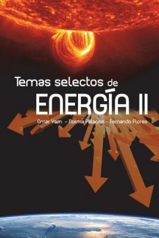 Carte Temas selectos de energia 2 Fernando Enrique Flores-Murrieta