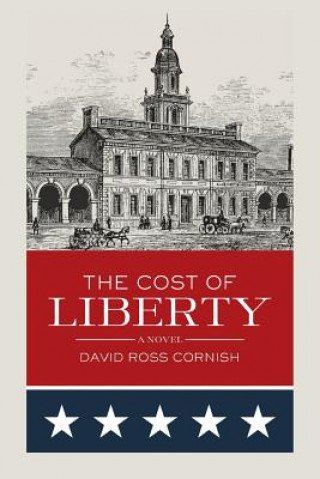 Knjiga The Cost of Liberty David Ross Cornish
