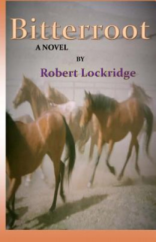 Knjiga Bitterroot Robert Lockridge
