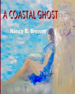 Knjiga A Coastal Ghost Nancy B Brewer