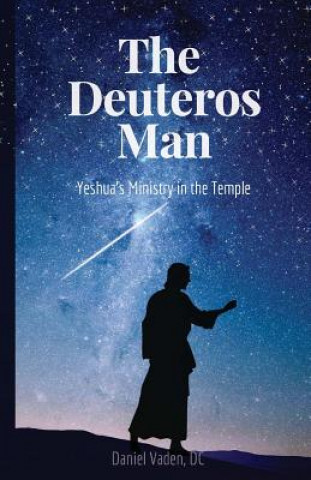 Knjiga The Deuteros Man: Yeshua Daniel Vaden