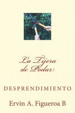 Kniha La Tijera de Podar Sr Ervin a Figueroa B