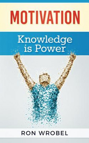 Carte Motivation - Knowledge Is Power Ron Wrobel III