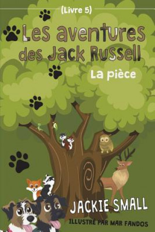 Libro Les aventures des Jack Russell (Livre 5): La pi?ce Jackie Small