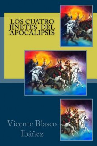 Könyv Los cuatro jinetes del Apocalipsis Vicente Blasco Ibanez
