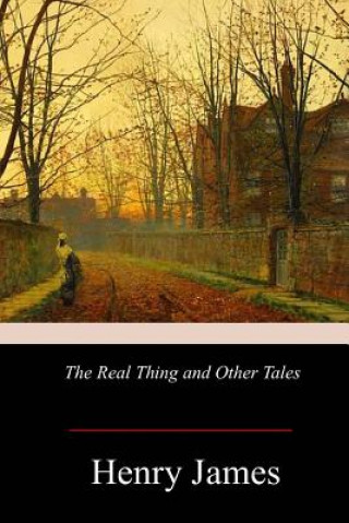 Könyv The Real Thing and Other Tales Henry James