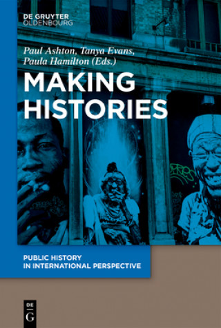 Buch Making Histories Paul Ashton