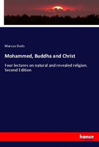 Kniha Mohammed, Buddha and Christ Marcus Dods