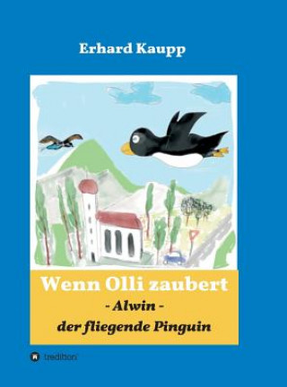 Carte Alwin, der fliegende Pinguin Erhard Kaupp
