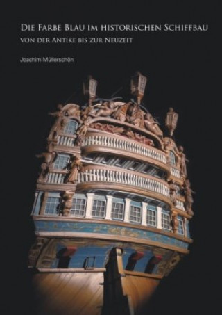 Книга Die Farbe Blau im historischen Schiffbau Joachim Müllerschön