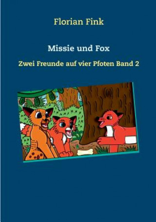 Kniha Missie und Fox Florian Fink