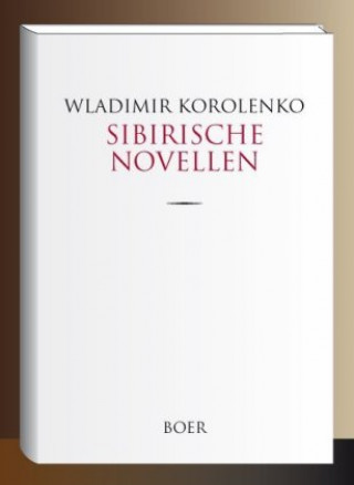 Kniha Sibirische Novellen Wladimir Korolenko