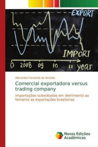 Könyv Comercial exportadora versus trading company Alexandre Fernando de Almeida