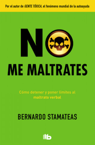 Kniha NO ME MALTRATES BERNARDO STAMATEAS