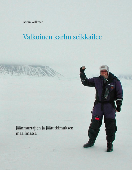 Book Valkoinen karhu seikkailee Göran Wilkman