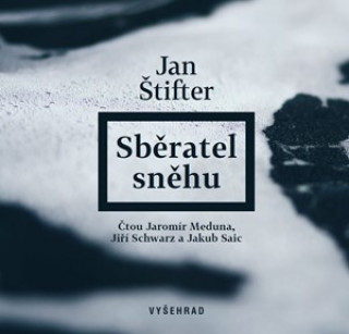 Audio Sběratel sněhu Jan Štifter