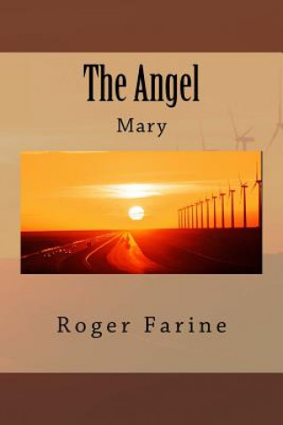 Knjiga The Angel: Story Roger George Farine