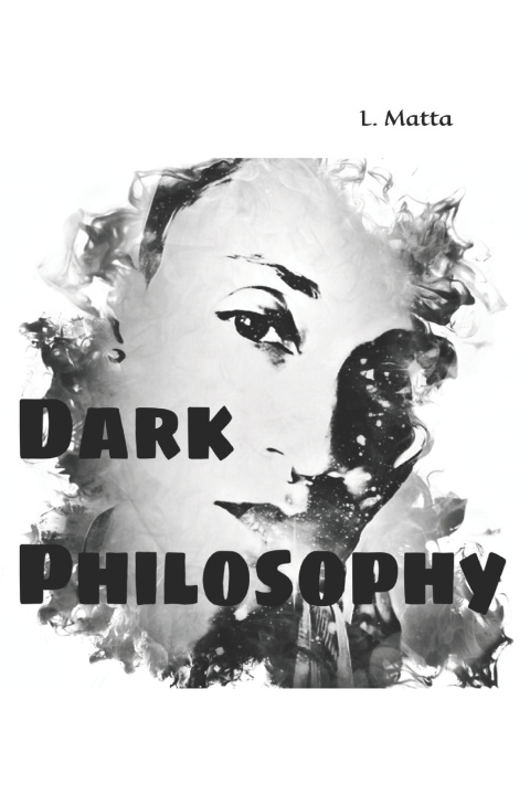 Knjiga Dark Philosophy Linnette Matta