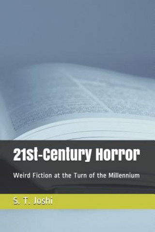 Książka 21st-Century Horror: Weird Fiction at the Turn of the Millennium S T Joshi