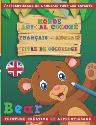 Carte Monde Animal Coloré Français - Anglais Livre de Coloriage. l'Apprentissage de l'Anglais Pour Les Enfants. Peinture Créative Et Apprentissage Nerdmediafr