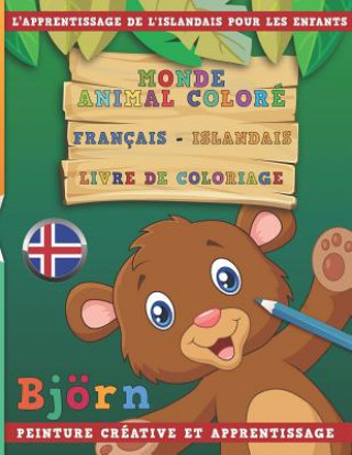 Carte Monde Animal Coloré Français - Islandais Livre de Coloriage. l'Apprentissage de l'Islandais Pour Les Enfants. Peinture Créative Et Apprentissage Nerdmediafr