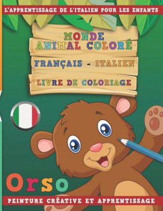 Carte Monde Animal Coloré Français - Italien Livre de Coloriage. l'Apprentissage de l'Italien Pour Les Enfants. Peinture Créative Et Apprentissage Nerdmediafr