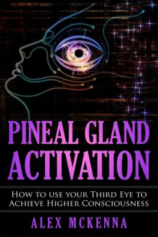 Könyv Pineal Gland Activation Alex McKenna