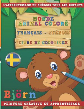Carte Monde Animal Coloré Français - Suédois Livre de Coloriage. l'Apprentissage Du Suédois Pour Les Enfants. Peinture Créative Et Apprentissage Nerdmediafr