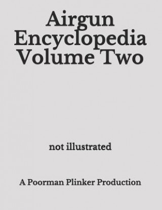 Carte Airgun Encyclopedia Volume Two Poorman Plinker