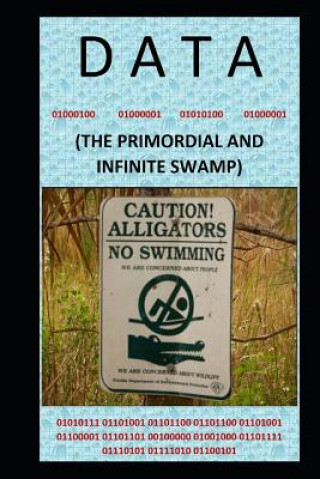 Kniha Data: (the Primordial and Infinite Swamp) William Houze