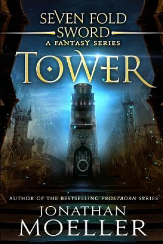 Libro Sevenfold Sword: Tower Jonathan Moeller