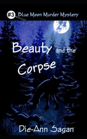 Könyv Beauty and the Corpse Die-Ann Sagan