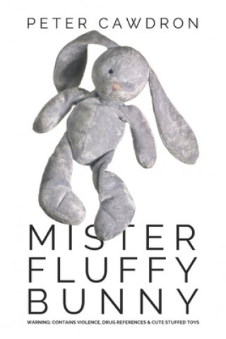 Kniha Mister Fluffy Bunny Peter Cawdron