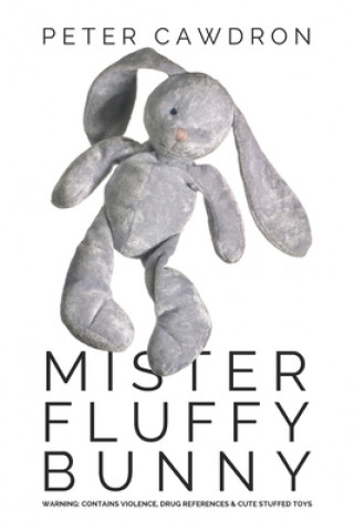 Könyv Mister Fluffy Bunny Peter Cawdron