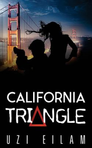 Knjiga California Triangle Uzi Eilam