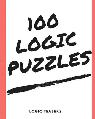 Книга 100 Logic Puzzles Logic Teasers