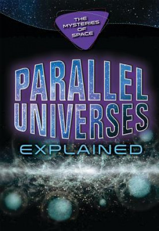 Knjiga Parallel Universes Explained Ryan Jeffrey Farber