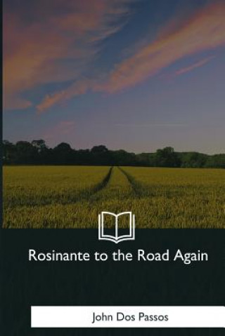 Buch Rosinante to the Road Again John Dos Passos