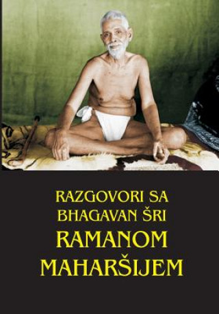 Könyv Razgovori Sa Bhagavan Sri Ramanom Maharsijem Ivan Antic