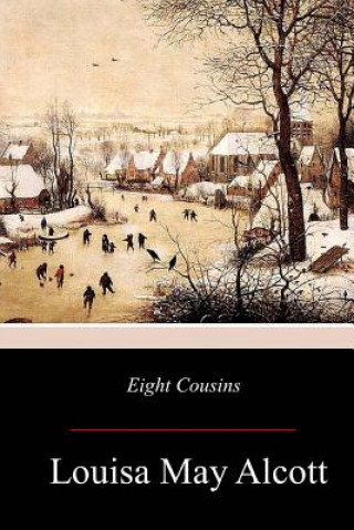 Buch Eight Cousins Louisa May Alcott