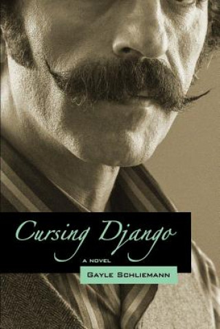 Knjiga Cursing Django Gayle Schliemann