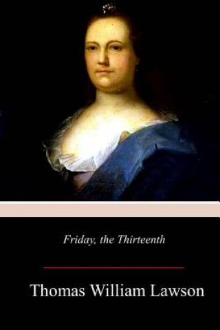 Kniha Friday, the Thirteenth Thomas William Lawson