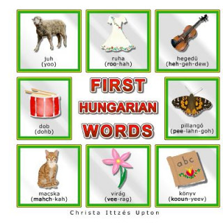 Könyv First Hungarian Words Christa Ittzes Upton