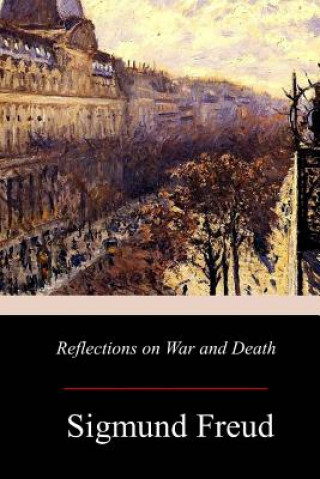 Kniha Reflections on War and Death Sigmund Freud