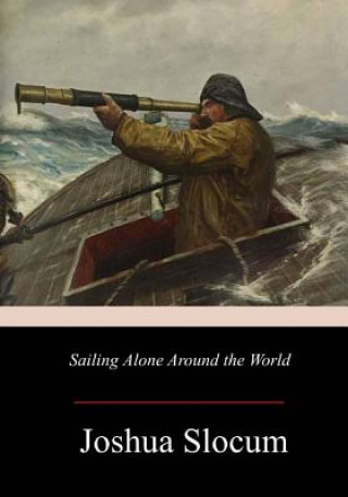 Книга Sailing Alone Around the World Joshua Slocum