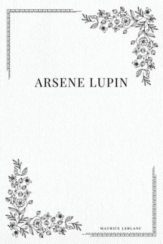 Книга Arsene Lupin Maurice Leblanc
